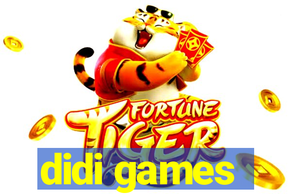 didi games